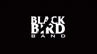 Black Bird Band Live! - Entire set