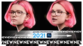 Adobe Photoshop CC 2021 | НОВЫЕ ФУНКЦИИ в Фотошоп, которые изменят твою жизнь!