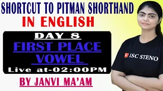 DAY 8 | VOWEL | FIRST PLACE |  COMPLETE PITMAN SHORTHAND | BY JANVI MA'AM | ISC STENO |