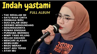 ENAK BUAT KERJA - TAK SEDALAM INI | INDAH YASTAMI FULL ALBUM