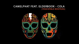 Camelphat feat. Elderbrook - Cola (TouchTalk Bootleg)