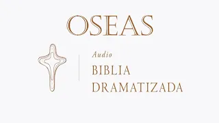 LIBRO DE OSEAS. (NUEVA TRADUCCIÓN VIVIENTE) AUDIO BIBLIA DRAMATIZADA