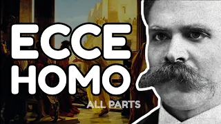 NIETZSCHE Explained: Ecce Homo - Full Analysis