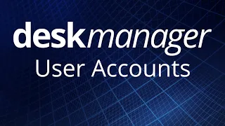 User Accounts in DeskManager Online