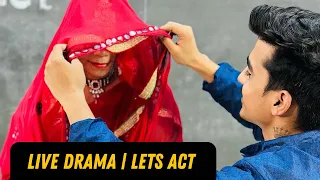 Live Drama by Lets Act Foundation Student