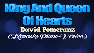 KING AND QUEEN OF HEARTS - David Pomeranz (KARAOKE PIANO VERSION)