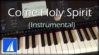 Come Holy Spirit (I Need You) w/ lyrics - Instrumental Clavinova