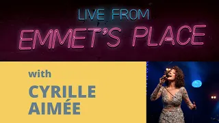 Live at Emmet's Place Vol. 19 featuring Cyrille Aimée