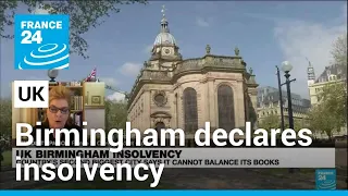 UK's second biggest city Birmingham declares financial insolvency • FRANCE 24 English