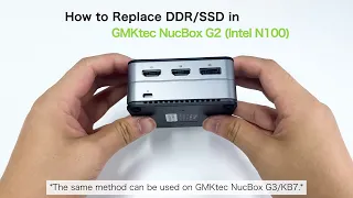 Tutorial--How to Replace DDR/SSD in GMKtec NucBox G2 （Intel N100）