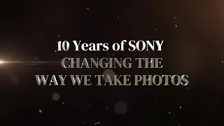 10 Years of Sony  Full Frame Mirrorless paving the way we All  take photos today !