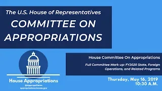 Full Committee Markup of FY2020 State, Foreign Operations (EventID=109499)