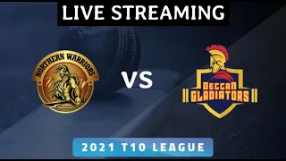 Abu Dhabi T10 League 2021 - 18th Match | Northern Warriors vs Deccan Gladiators Live Streaming