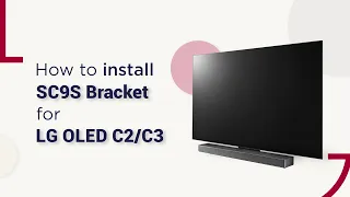 LG Sound Bar : How to Install the SC9S Bracket with LG OLED C2/C3 I LG