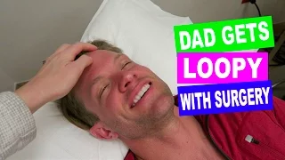 DAD GETS LOOPY WITH SURGERY