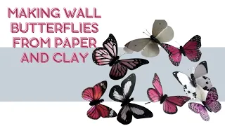 Making wall butterflies from paper and clay #butterfly #paper #diy #clay