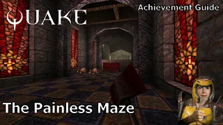Quake Achievement Guide (The Painless Maze) (Continuous) (100% Kills/Secrets Too!)