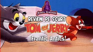 Review Pe Scurt - Tom And Jerry Frantic Antics (SMD)