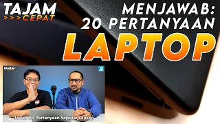 Umur Laptop? Kapan Dibersihkan? CPU Laptop vs Desktop? Jawab 20 Pertanyaan Laptop: TAJAM Cepat #02