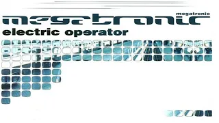 Megatronic - Electric Operator (Extended Mix)