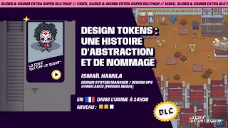 LCQTLG : DESIGN TOKENS - UNE HISTOIRE D’ABSTRACTION ET DE NOMMAGE