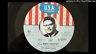 The Shady Daze - I'll Make You Pay (U.S.A.) 1967