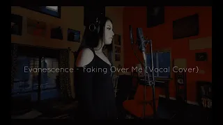 Evanescence - Taking Over Me (Vocal Cover) | Joanie B
