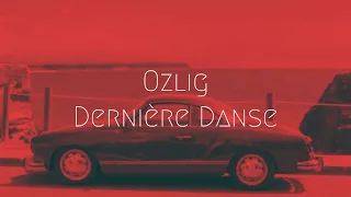 Ozlig - Dernière Danse | Extended Remix