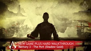 Assassin's Creed Chronicles: China - Sequence 3 - The Port [+ Hard & Shadow Gold]