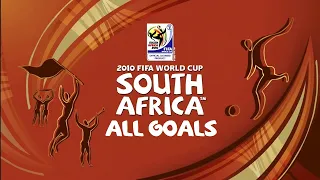 All Goals of the FIFA World Cup 2010 South Africa