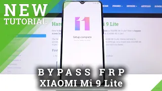 How to Skip FRP in XIAOMI Mi 9 Lite – Bypass Google Verification