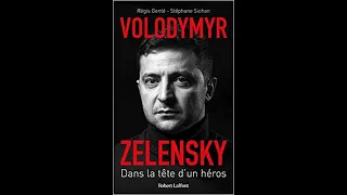 Volodymyr Zelensky : Dans la tête d'un héros (Par et avec Le journaliste Régis Genté)