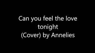 Can you feel the love tonight - Annelies