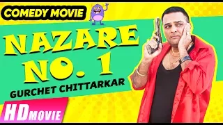 Nazare No.1 (Full Movie) - Gurchet Chittarkar | Punjabi Film | Latest Punjabi Comedy 2017