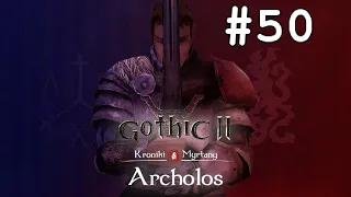 Let's play Gothic: The Chronicles of Myrtana - Archolos [BLIND] #50 - Smuggled magic ore