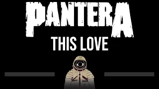 Pantera • This Love (CC) (Upgraded Video) 🎤 [Karaoke] [Instrumental Lyrics]