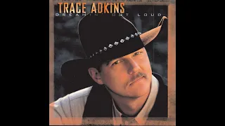 (This Ain’t) No Thinkin’ Thing - Trace Adkins