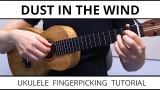 The Most Beautiful Way To Play Dust In The Wind - Ukulele Fingerpicking Tutorial & Play Along