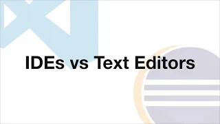 Differences between IDEs and Text Editors