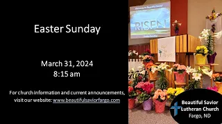 3/31/2024 - 8:15am Easter Sunday Service