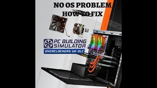 How To Fix No OS Problem | PC Building Simulator | How To Fix