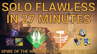 Solo Flawless Spire of the Watcher in 27 Minutes on Titan | Season of the Wish (Destiny 2)