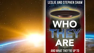 Alien abductions: Who They Are & What They're Up To featuring Leslie and Stephen Shaw