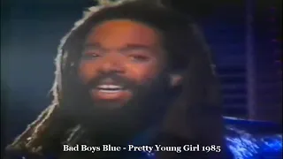 Bad Boys Blue   Pretty Young Girl 1985