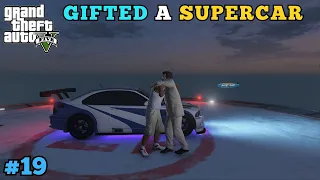 I GIFTED A *SUPERCAR* TO MY FRIEND | GTA V GAMEPLAY #19