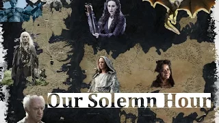 [GoT] Our Solemn Hour _ Game of throne's Gods : Do you Believe ?  (AMV)