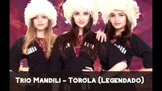 Trio Mandili - Torola (Legendado)