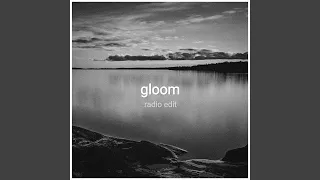 Gloom (Radio Edit)