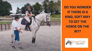 How to get the horse on the bit softly with Kirstin Kelly.