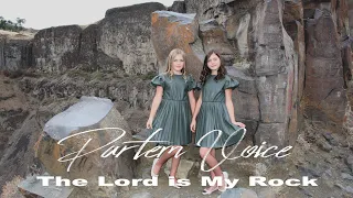 THE LORD IS MY ROCK - Partem Voice - Ariana Partem, Diana Partem [OFFICIAL VIDEO] Apple & Spotify